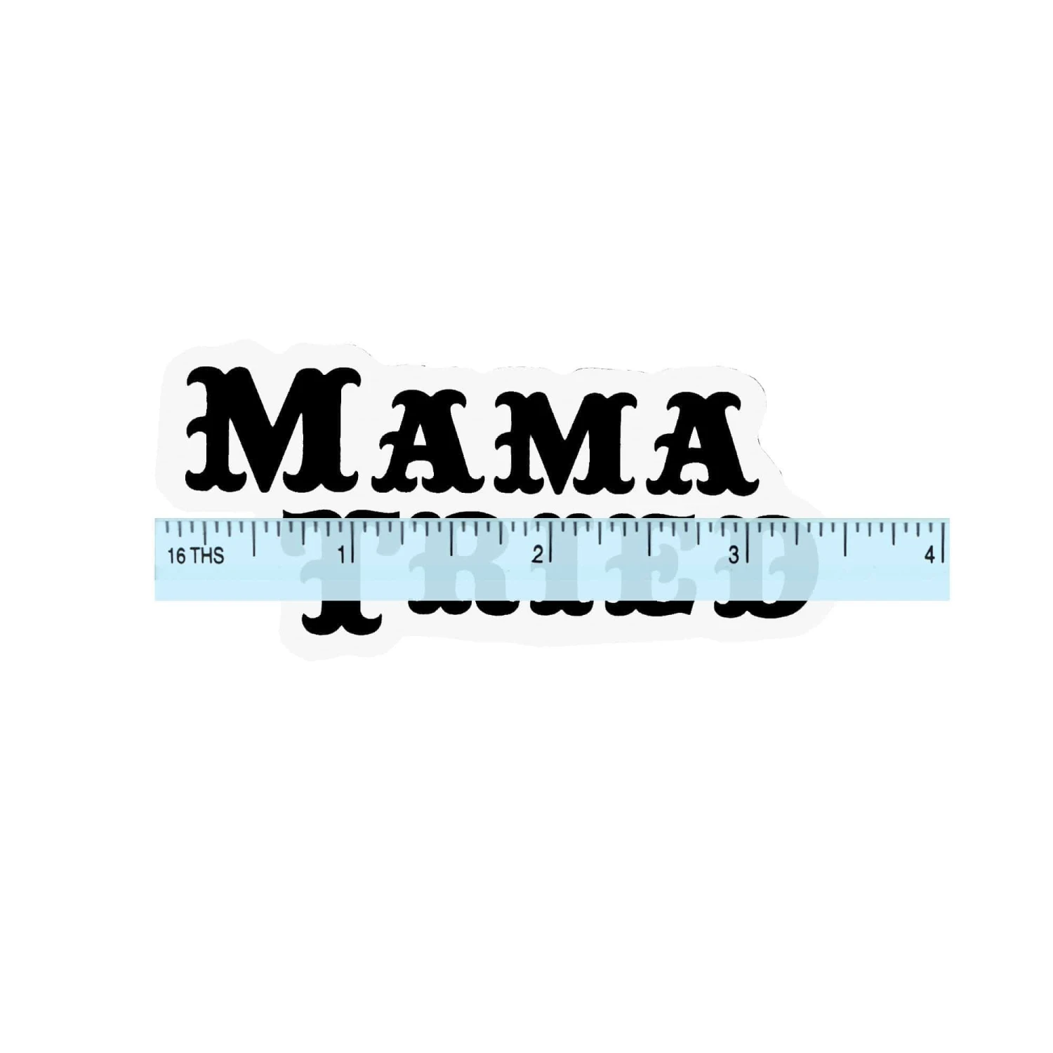 Mama Tried Sticker 2 Mama Tried Sticker - Image 2